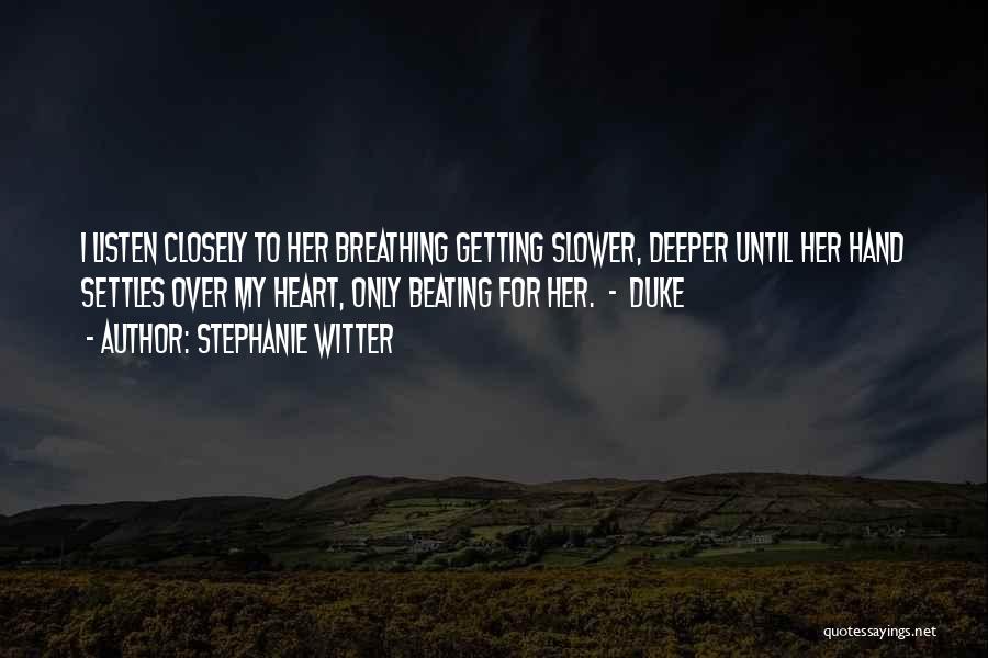 Hand Over Heart Quotes By Stephanie Witter