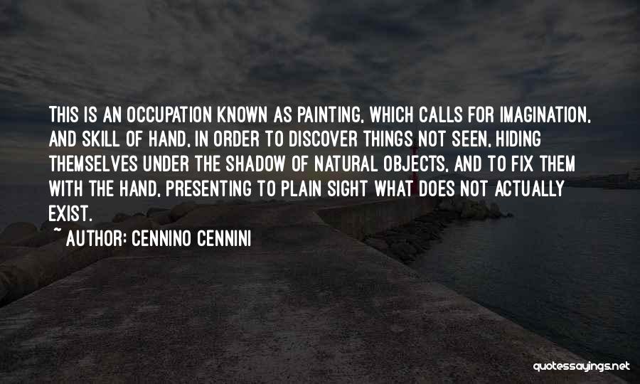 Hand Painting Quotes By Cennino Cennini