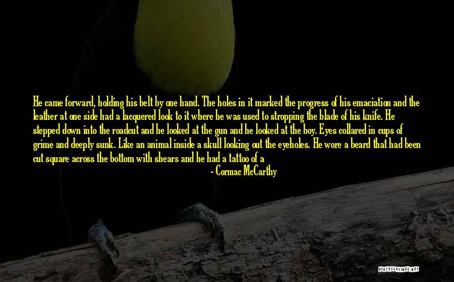 Hand Tattoo Quotes By Cormac McCarthy