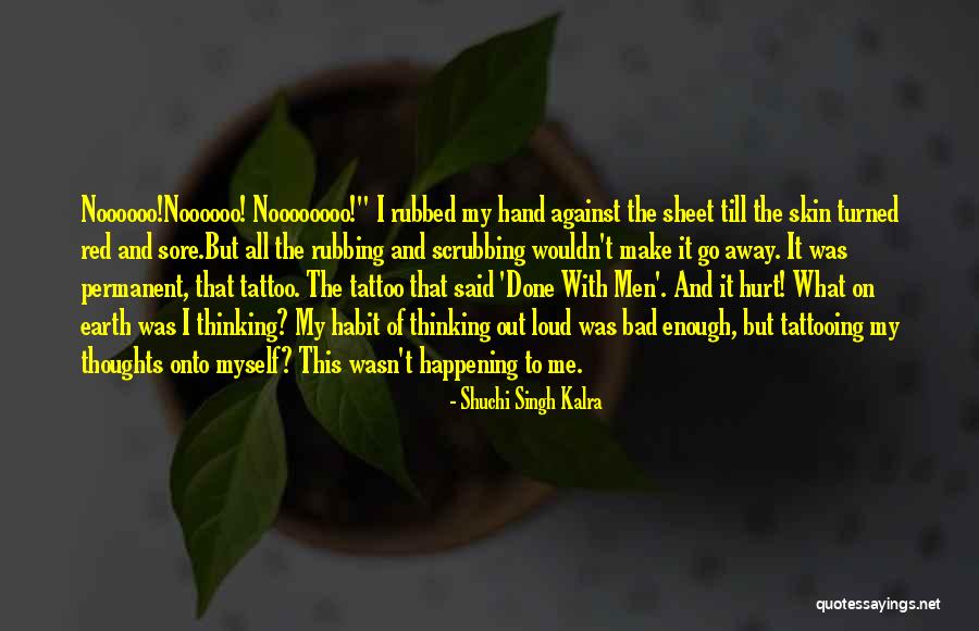 Hand Tattoo Quotes By Shuchi Singh Kalra