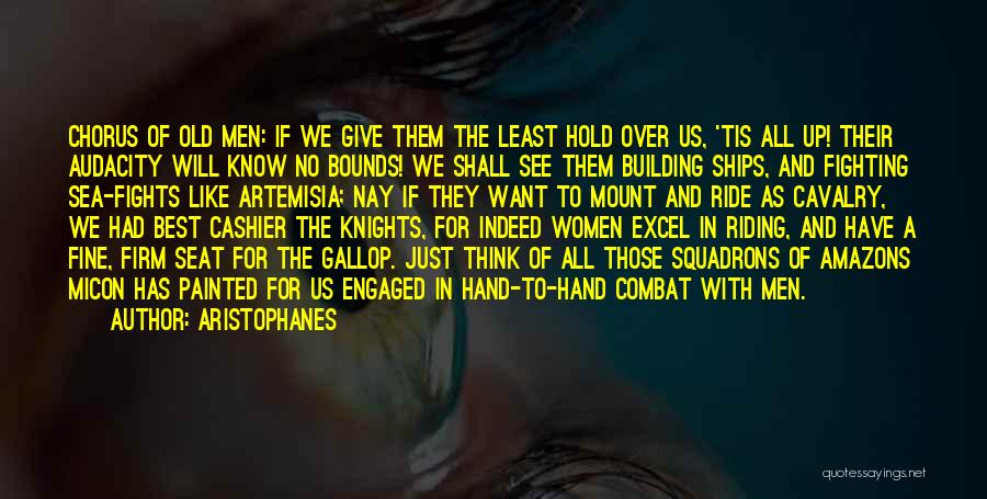 Hand To Hand Fighting Quotes By Aristophanes