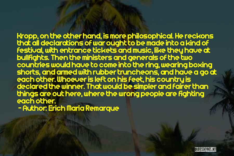 Hand To Hand Fighting Quotes By Erich Maria Remarque