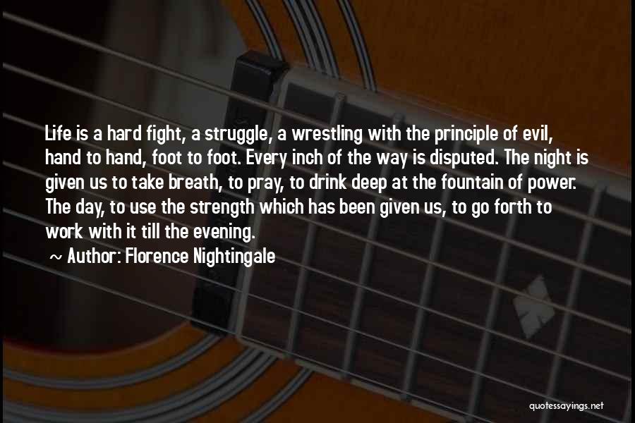 Hand To Hand Fighting Quotes By Florence Nightingale
