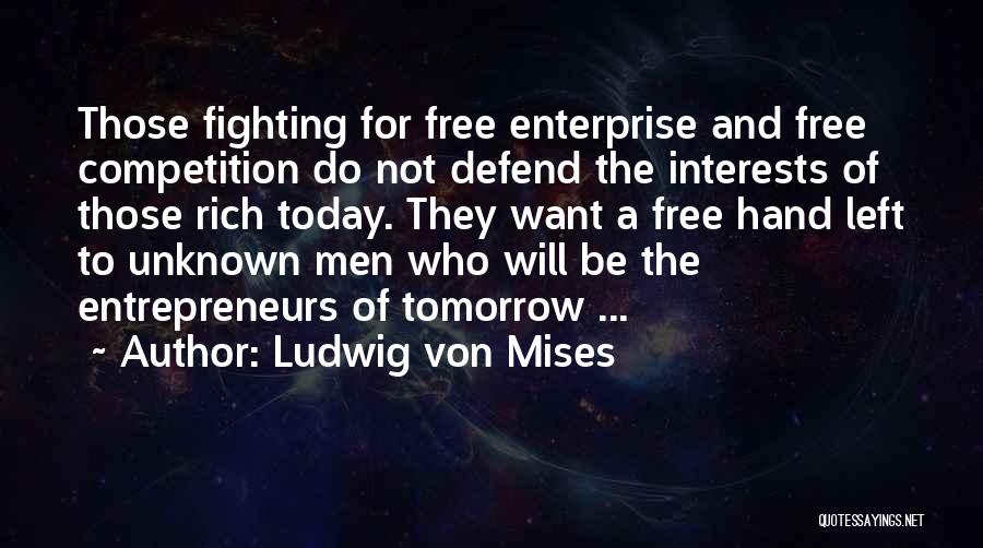 Hand To Hand Fighting Quotes By Ludwig Von Mises