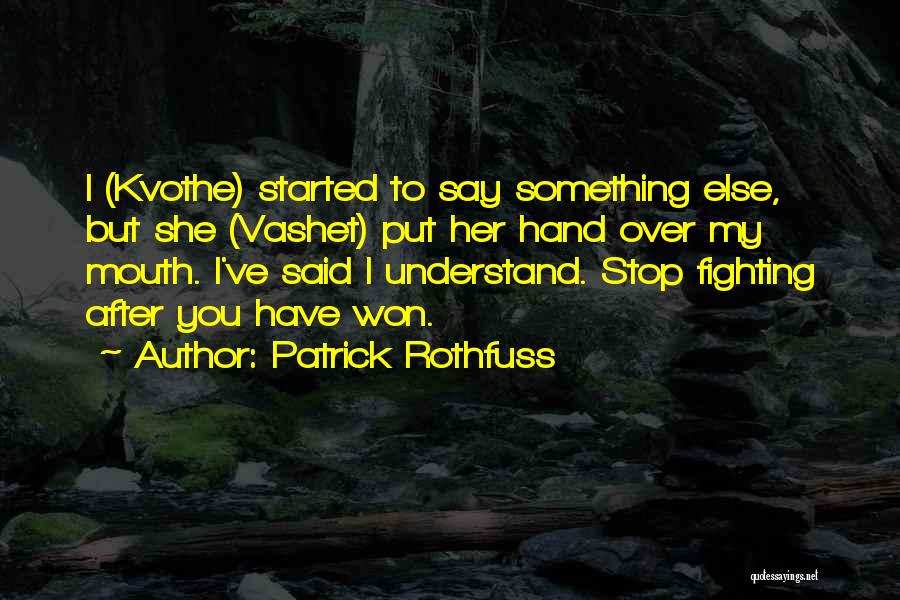 Hand To Hand Fighting Quotes By Patrick Rothfuss