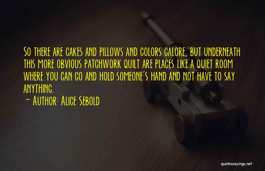 Hand To Hold Quotes By Alice Sebold