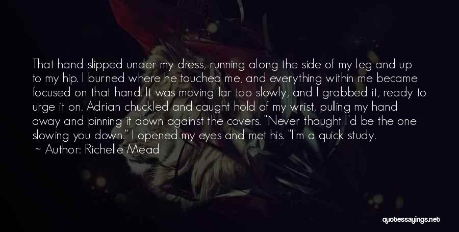 Hand To Hold Quotes By Richelle Mead