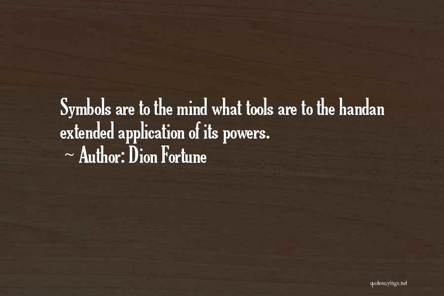 Hand Tools Quotes By Dion Fortune