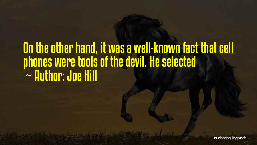 Hand Tools Quotes By Joe Hill