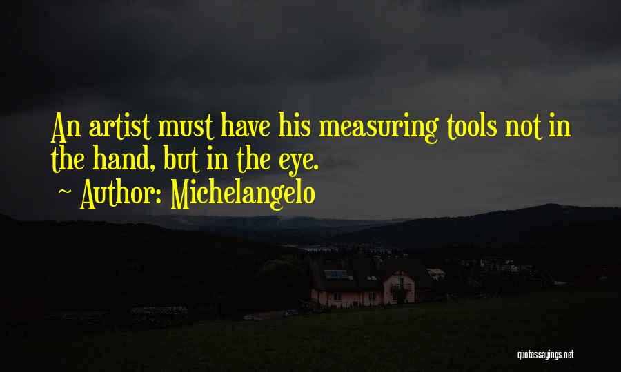 Hand Tools Quotes By Michelangelo