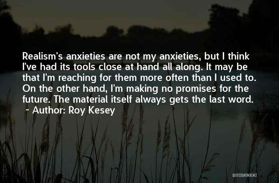 Hand Tools Quotes By Roy Kesey