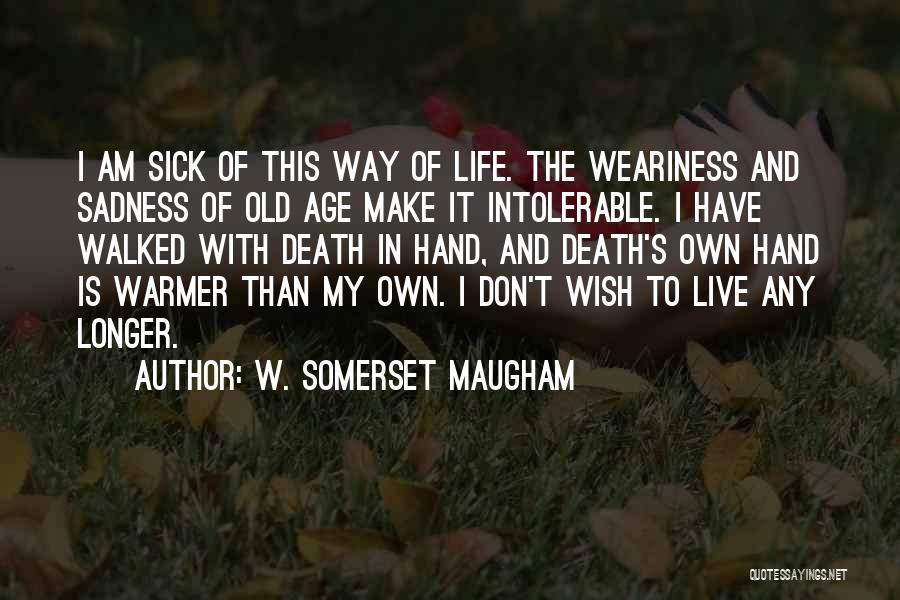 Hand Warmer Quotes By W. Somerset Maugham
