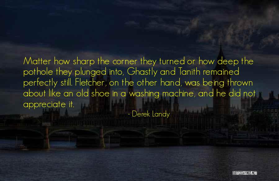 Hand Washing Quotes By Derek Landy