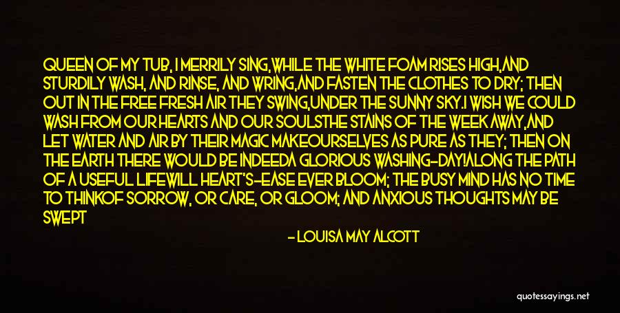 Hand Washing Quotes By Louisa May Alcott