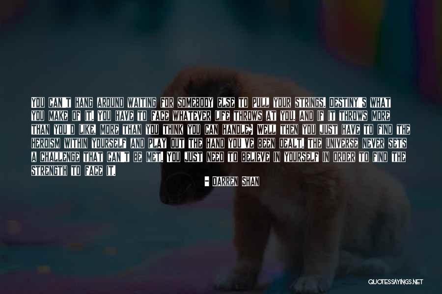 Hand Your Dealt Quotes By Darren Shan Hand Your Dealt Quotes By Darren Shan