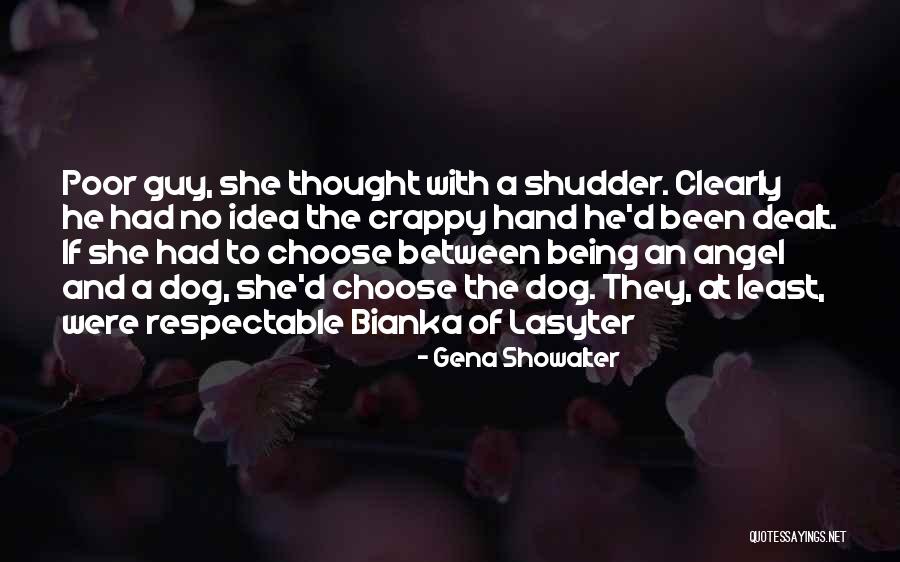Hand Your Dealt Quotes By Gena Showalter Hand Your Dealt Quotes By Gena Showalter