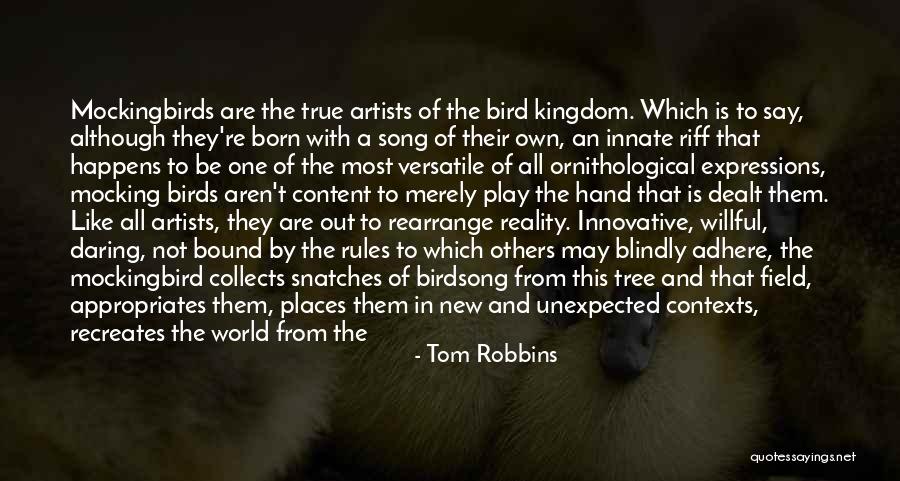 Hand Your Dealt Quotes By Tom Robbins Hand Your Dealt Quotes By Tom Robbins