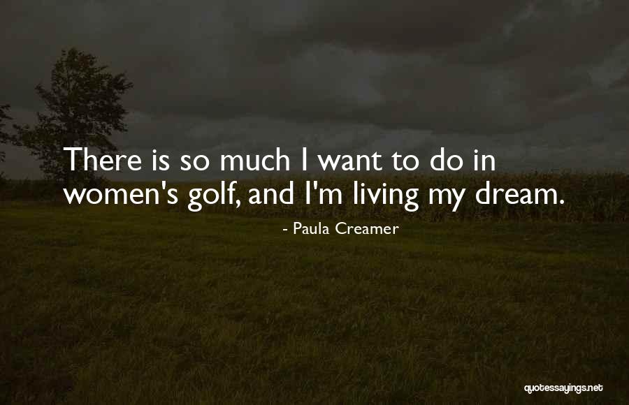 Handaxe Quotes By Paula Creamer Handaxe Quotes By Paula Creamer