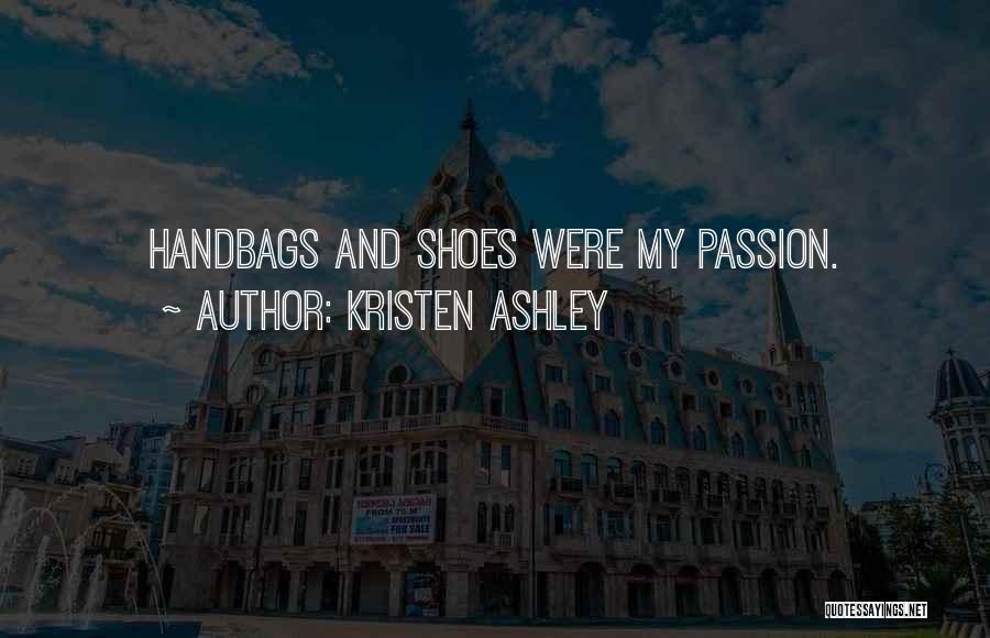 Handbags And Shoes Quotes By Kristen Ashley