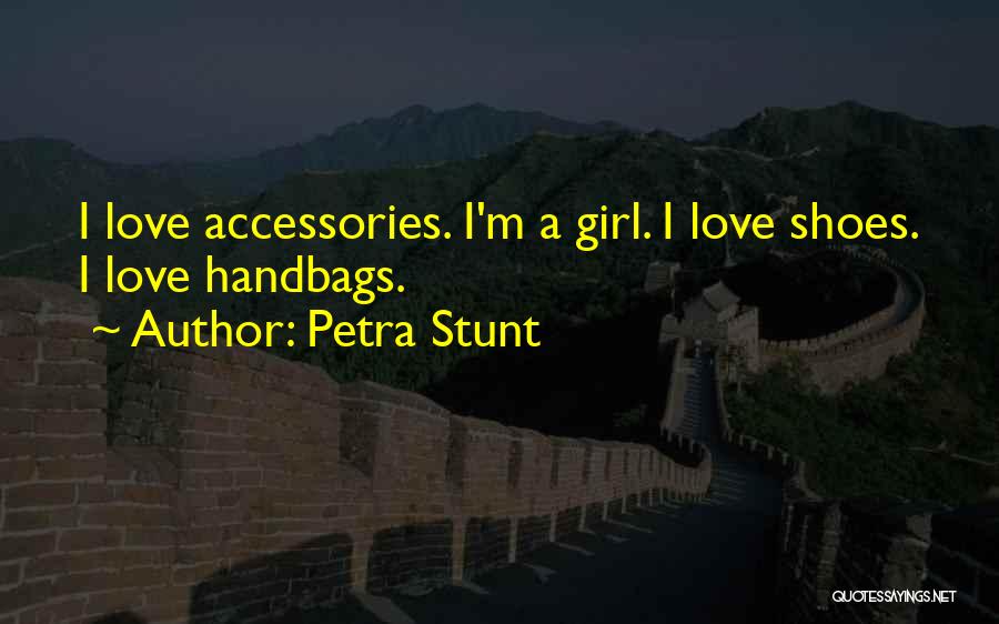 Handbags And Shoes Quotes By Petra Stunt