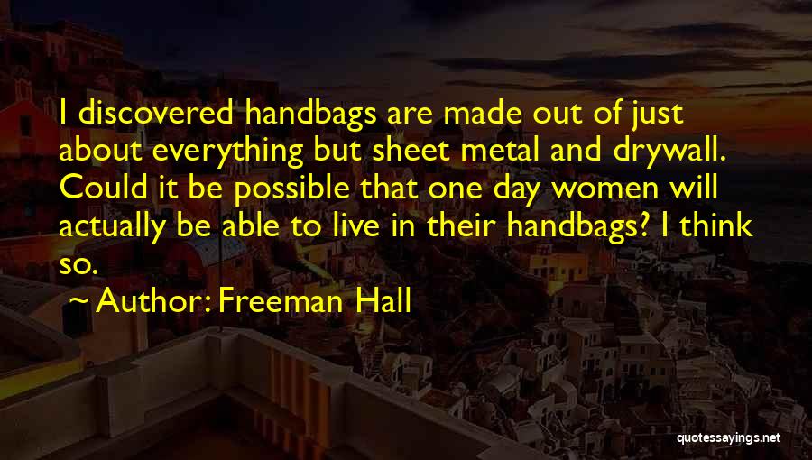 Handbags Quotes By Freeman Hall