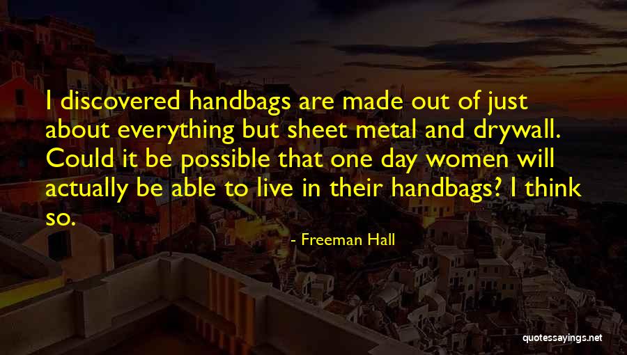 Handbags Quotes By Freeman Hall