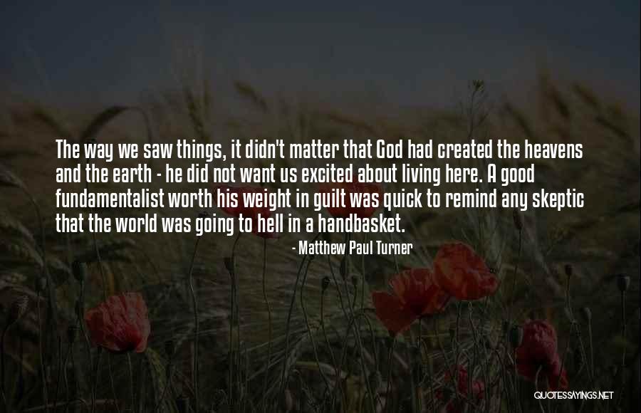 Handbasket Quotes By Matthew Paul Turner Handbasket Quotes By Matthew Paul Turner