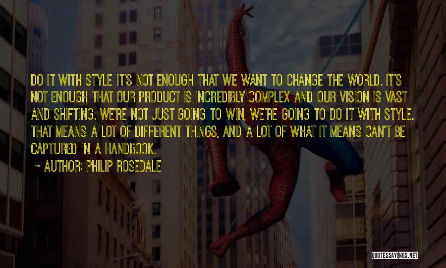 Handbook Quotes By Philip Rosedale