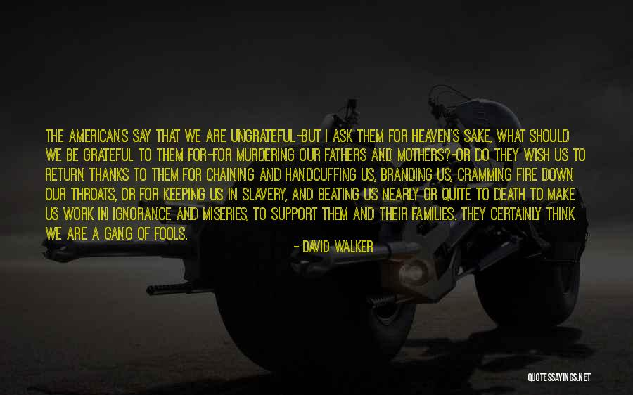 Handcuffing Quotes By David Walker Handcuffing Quotes By David Walker