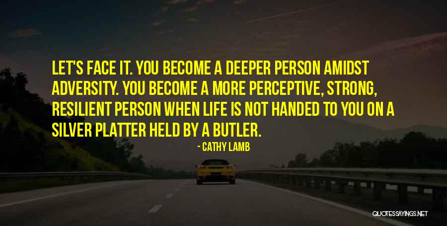 Handed On A Silver Platter Quotes By Cathy Lamb Handed On A Silver Platter Quotes By Cathy Lamb