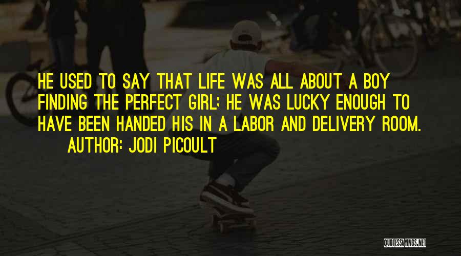 Handed Quotes By Jodi Picoult Handed Quotes By Jodi Picoult