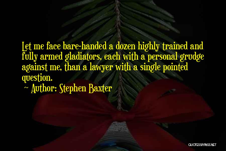 Handed Quotes By Stephen Baxter