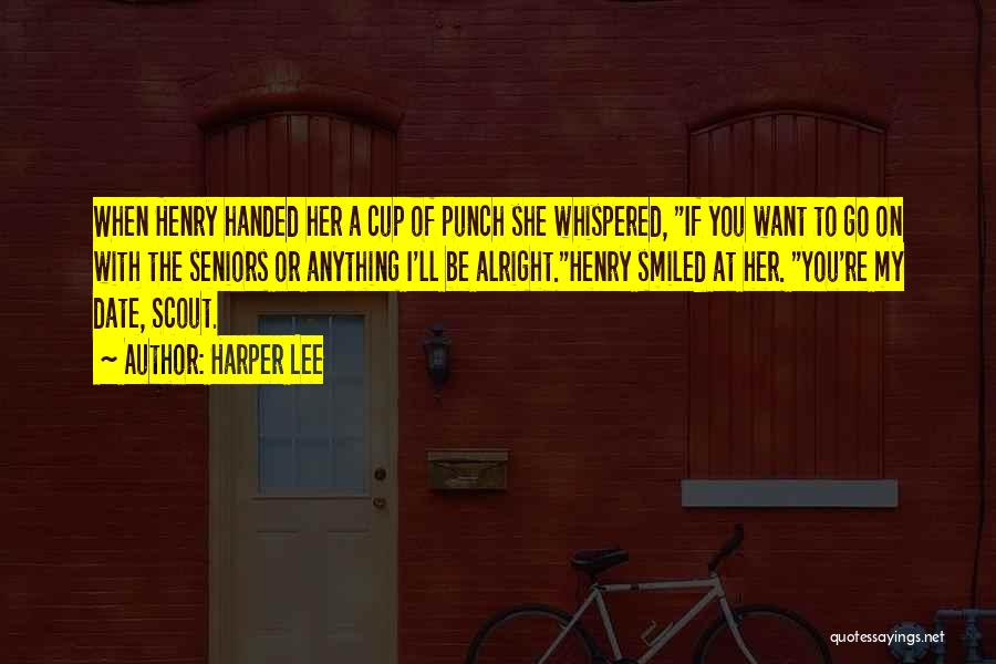 Handed To You Quotes By Harper Lee