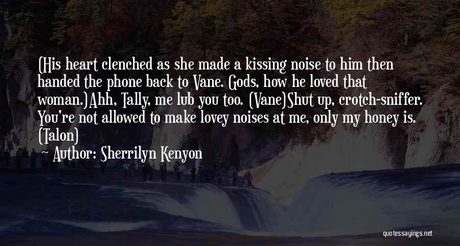 Handed To You Quotes By Sherrilyn Kenyon