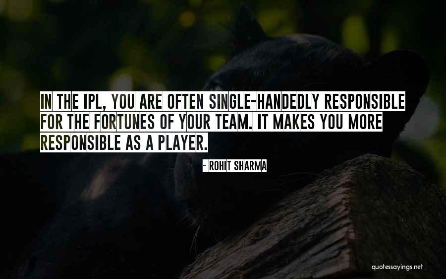 Handedly Quotes By Rohit Sharma Handedly Quotes By Rohit Sharma