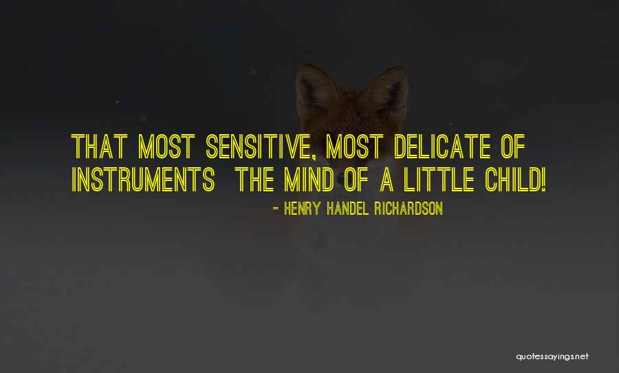 Handel Richardson Quotes By Henry Handel Richardson Handel Richardson Quotes By Henry Handel Richardson