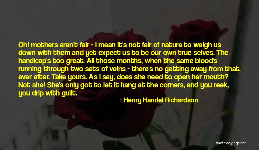 Handel Richardson Quotes By Henry Handel Richardson Handel Richardson Quotes By Henry Handel Richardson
