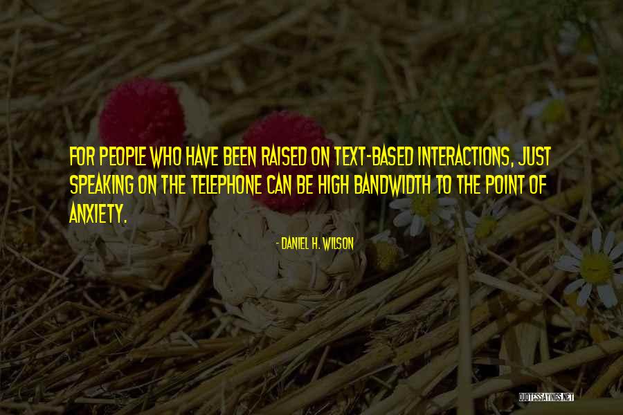 Handelend Voorwerp Quotes By Daniel H. Wilson Handelend Voorwerp Quotes By Daniel H. Wilson