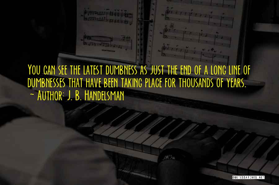 Handelsman Quotes By J. B. Handelsman