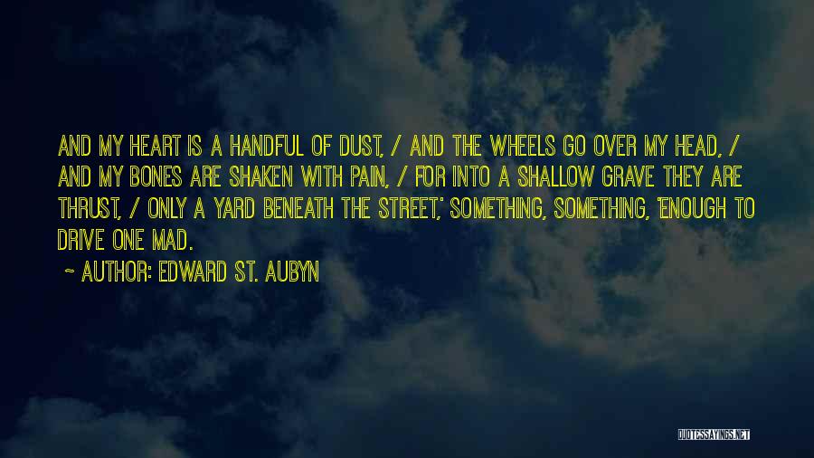 Handful Of Dust Quotes By Edward St. Aubyn