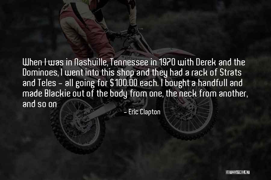 Handfull Quotes By Eric Clapton Handfull Quotes By Eric Clapton