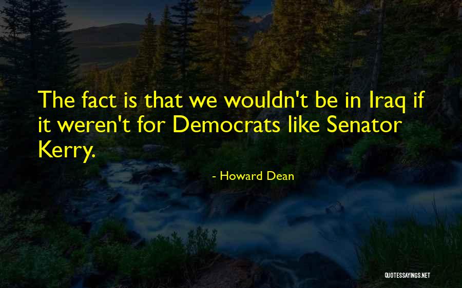 Handfull Quotes By Howard Dean Handfull Quotes By Howard Dean