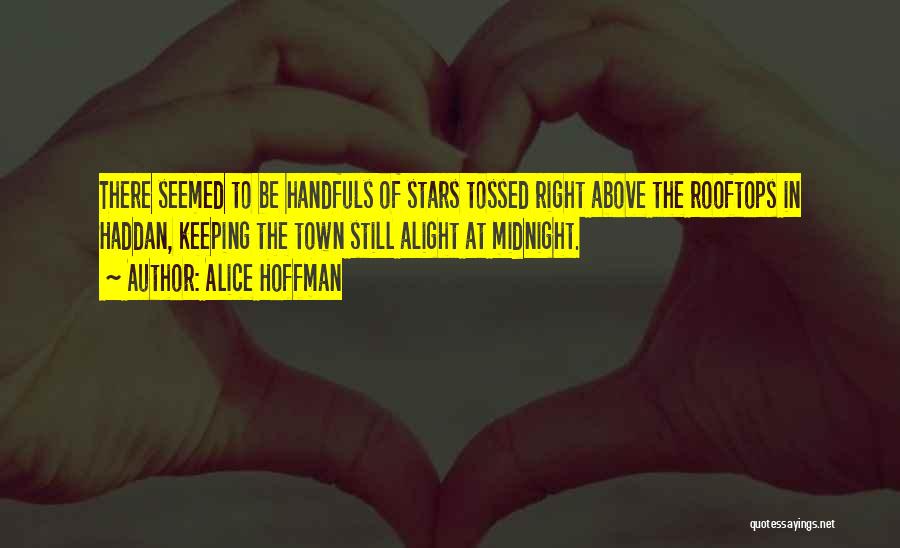 Handfuls Quotes By Alice Hoffman