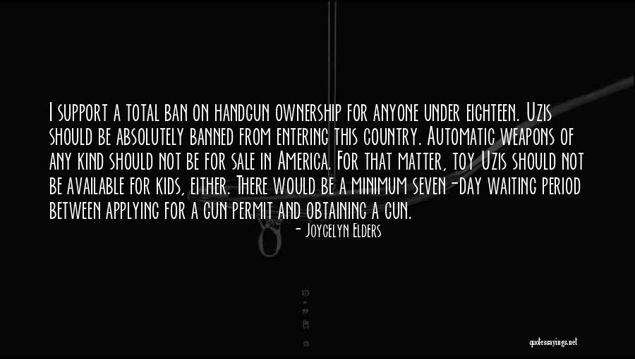 Handgun Quotes By Joycelyn Elders Handgun Quotes By Joycelyn Elders