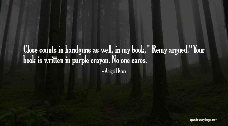 Handguns Quotes By Abigail Roux Handguns Quotes By Abigail Roux
