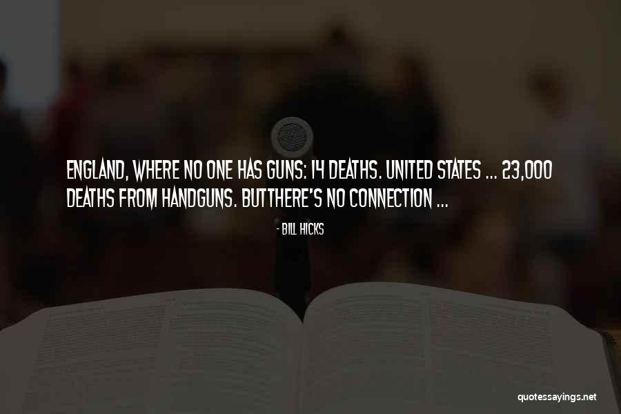 Handguns Quotes By Bill Hicks Handguns Quotes By Bill Hicks