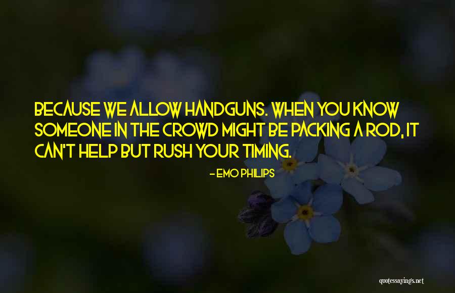 Handguns Quotes By Emo Philips Handguns Quotes By Emo Philips