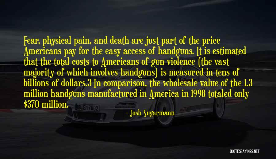 Handguns Quotes By Josh Sugarmann Handguns Quotes By Josh Sugarmann