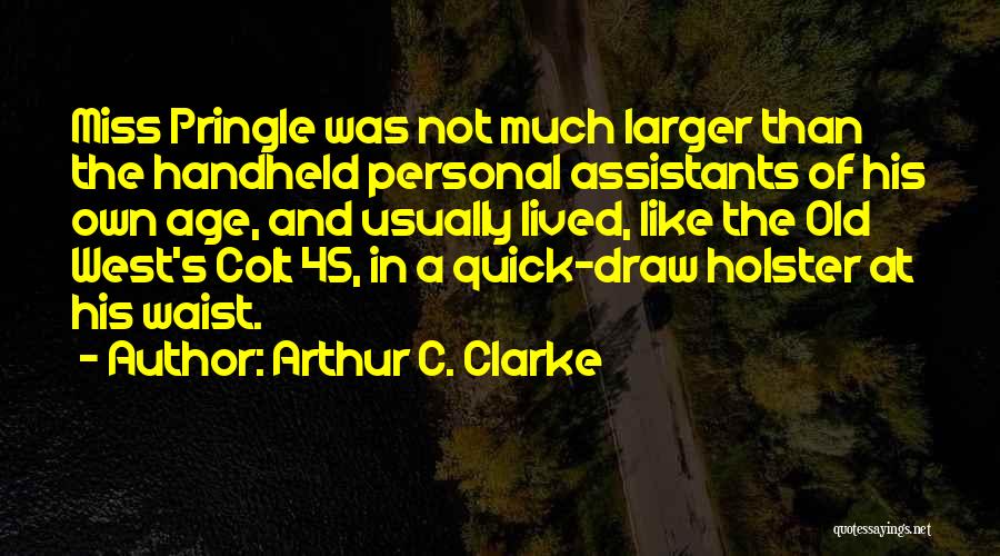Handheld Quotes By Arthur C. Clarke