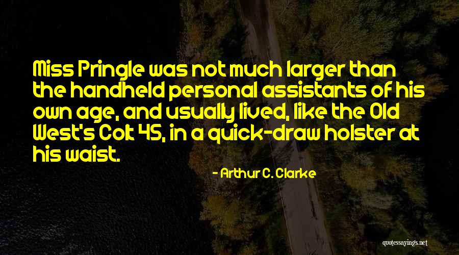 Handheld Quotes By Arthur C. Clarke